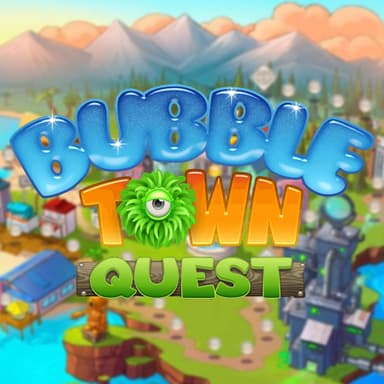Bubble Town Quest